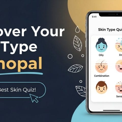 Discover Your Skin Type: Take The Ultimate Skin Quiz! for Bhopal