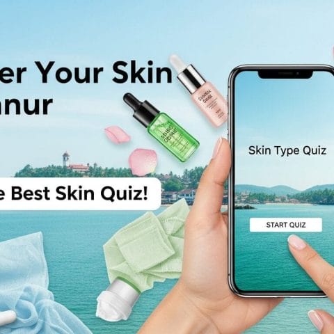 Discover Your Skin Type: Take The Ultimate Skin Quiz! for Kannur