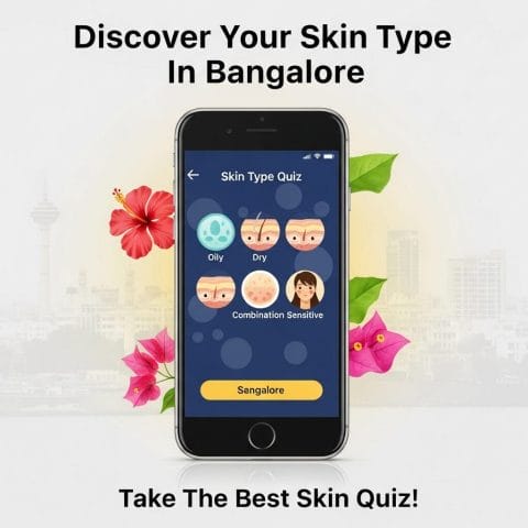 Discover Your Skin Type: Take The Ultimate Skin Quiz! for Bangalore