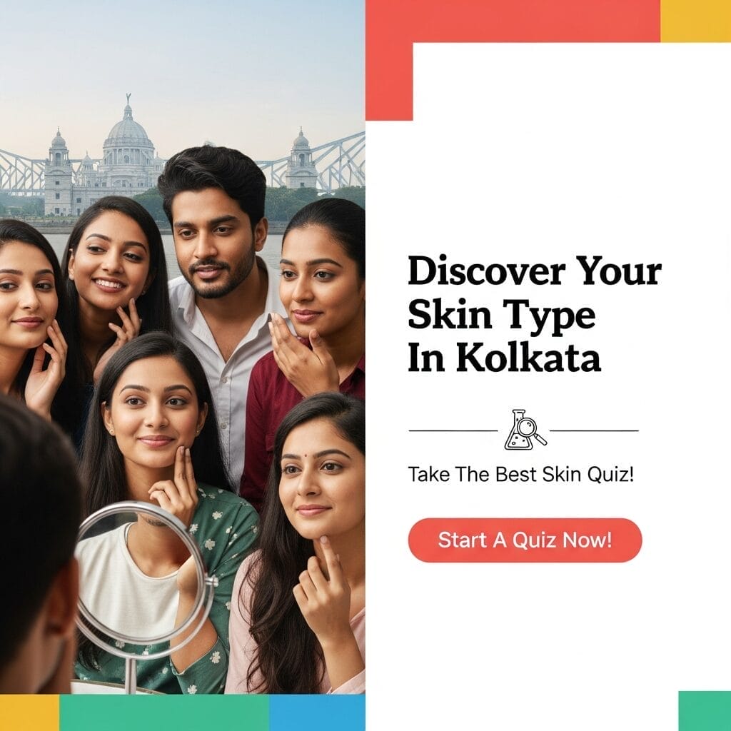 Discover Your Skin Type: Take The Ultimate Skin Quiz! for Kolkata