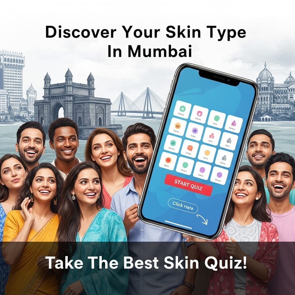 Discover Your Skin Type In Mumbai : Take The Best Skin Quiz!