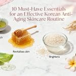 korean anti aging skincare essentials