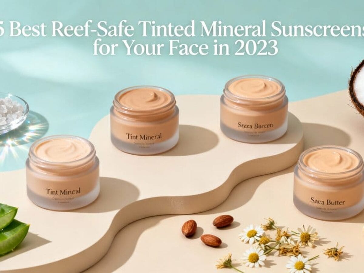reef safe tinted mineral sunscreens